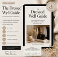The Dressed Well Guide to Building a Timeless Wardrobe